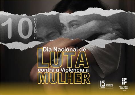 10 de outubro Dia Nacional de Luta contra a Violência à Mulher IFAC