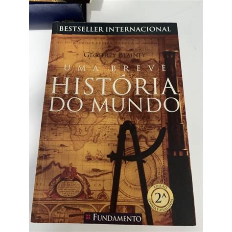 Livro Uma Breve Historia Do Mundo Geofrey Blainey Shopee Brasil