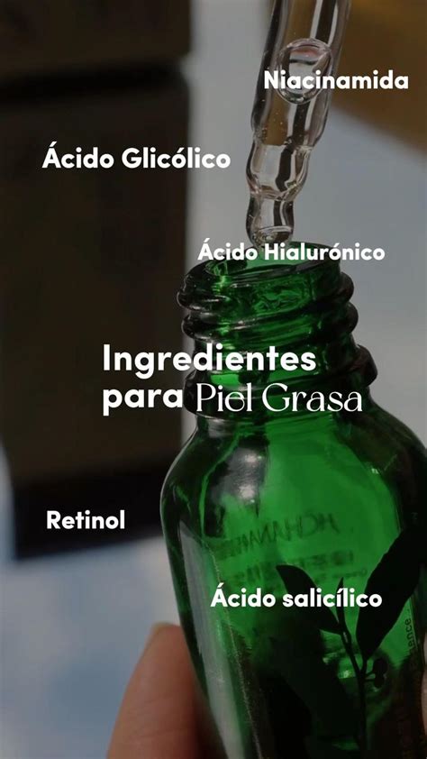 Ingredientes Activos Para Pieles Grasa Skincare Skincare101 Cuidadofacia Cuidados Para La