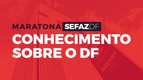 SEFAZ DF Maratona de Exercícios Conhecimento sobre o DF YouTube