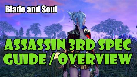 Blade And Soul Assassin 3rd Spec Phantom Rotation Guide Build