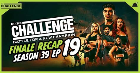 The Challenge: Season 39 | Ep 19 FINALE Recap – RobHasAwebsite.com