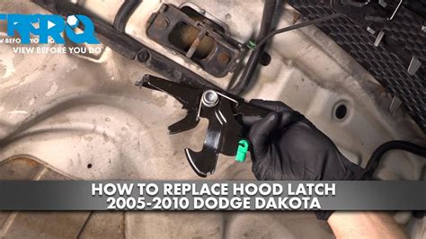 How To Replace Hood Latch 2005 2010 Dodge Dakota Youtube