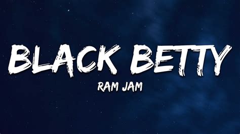 Ram Jam Black Betty Lyrics Youtube Music