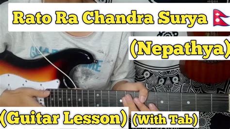 Rato Ra Chandra Surya Nepathya Guitar Lesson Complete Tutorial