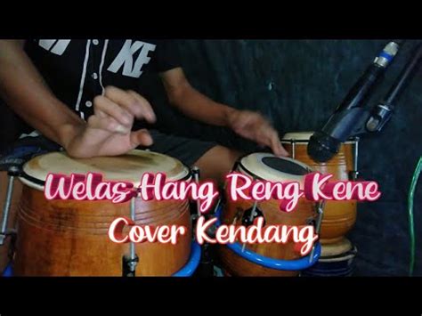 Welas Hang Ring Kene Koplo Version Terbaru Cover Kendang YouTube