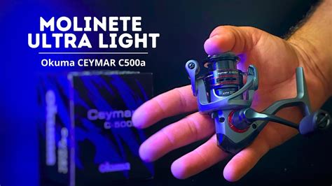 Novo MOLINETE OKUMA CEYMAR C 500a O Melhor ULTRA LIGHT Custo