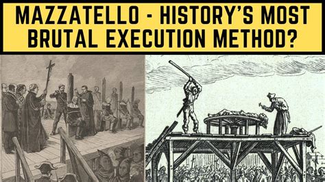 Mazzatello History S Most BRUTAL Execution Method YouTube