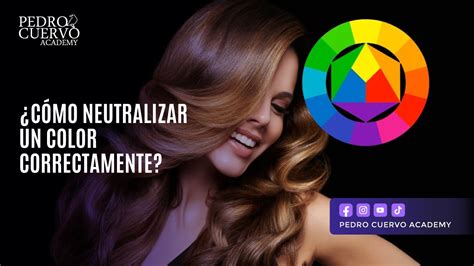 Colorimetr A C Mo Neutralizar Un Color Correctamente Youtube