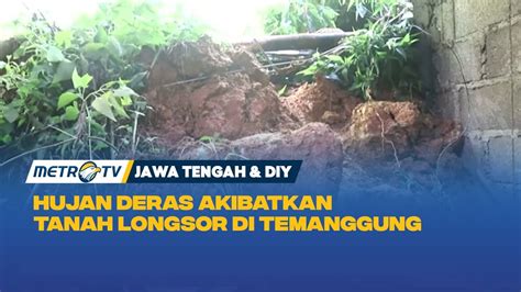 Hujan Deras Akibatkan Tanah Longsor Di Temanggung Youtube