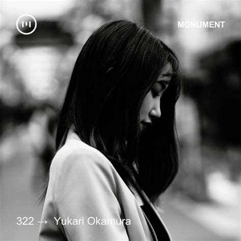 Stream Mnmt 322 Yukari Okamura By Monument Listen Online For Free