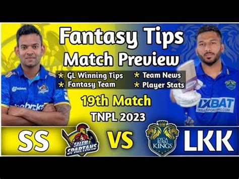 Ss Vs Lkk Tnpl Th Match Dream Fantasy Cricket Team Preview Ss Vs