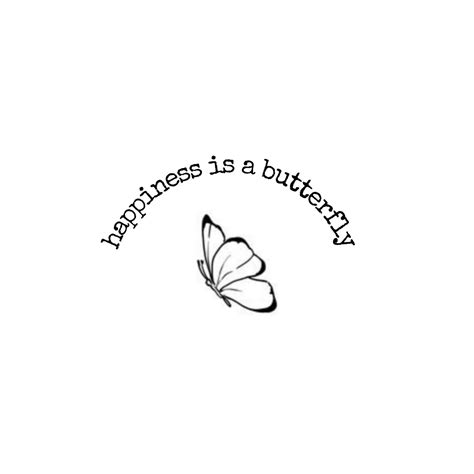 Happiness Is Butterfly Lana Del Rey Song Tattoo Idea Dream Tattoos