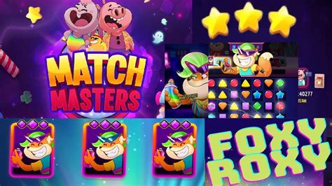 Game Series Foxy Roxy Match Masters Youtube