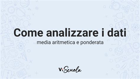 Come Analizzare I Dati Media Aritmetica E Ponderata