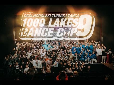 Lakes Dance Cup Klip Podsumowuj Cy Edycj Turnieju Youtube