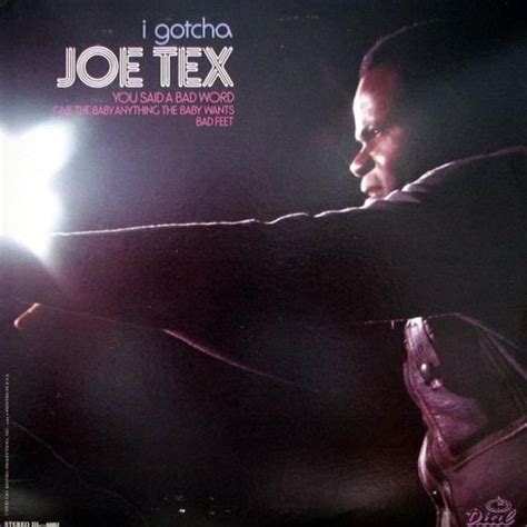 Joe Tex - I Gotcha Lyrics and Tracklist | Genius