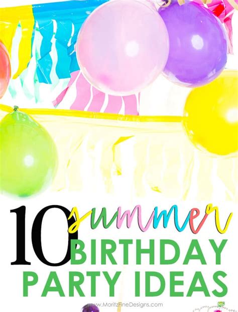 10 Summertime Birthday Party Ideas For Kids