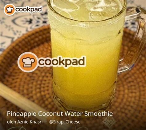 Resipi Pineapple Coconut Water Smoothie Oleh Aznie Khasri Recipe