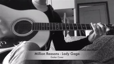 Lady Gaga Million Reasons Chitarra Acustica Guitar Cover Youtube