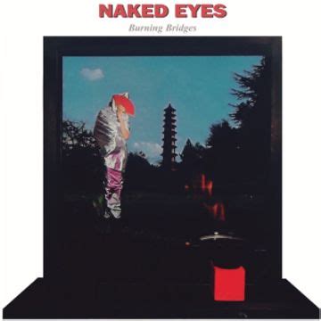 Burning Bridges Lbum De Naked Eyes Letras