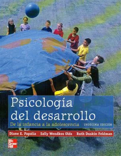 Papalia Psicología Del Desarrollo De La Infancia A La Adolescencia En