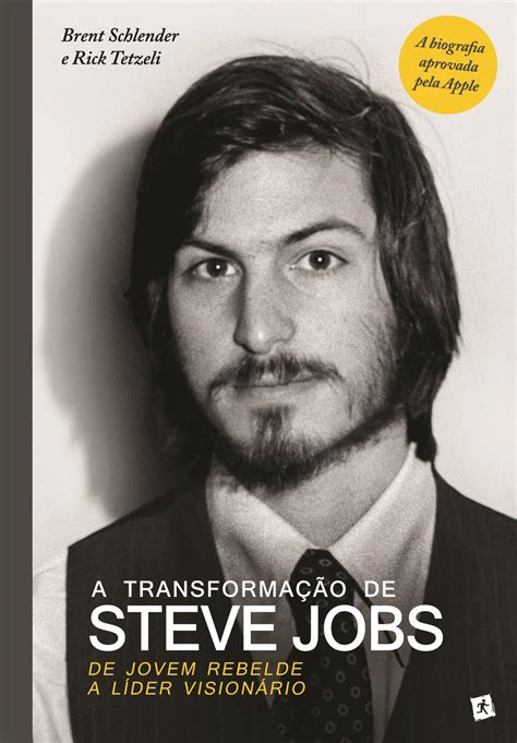 A Transformação De Steve Jobs De Brent Schlender E Rick Tetzeli Livro Wook