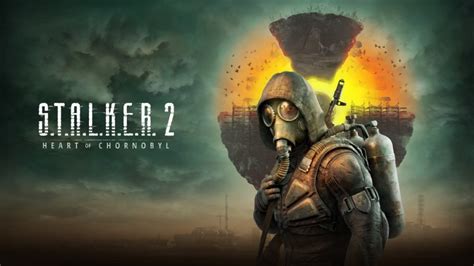 New S T A L K E R 2 Heart Of Chornobyl Gameplay And Screenshots Revealed Gamer Journalist