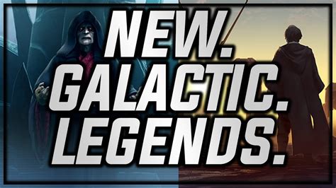 New Galactic Legends Confirmed And Coming Soon Star Wars Galaxy Of Heroes Youtube