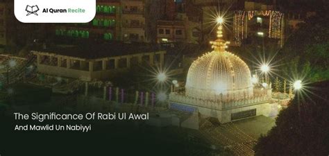 Significance Of Rabi Ul Awal And Mawlid Un Nabiyyi In Islam