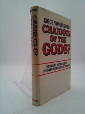Chariots of the Gods? Unsolved Mysteries of the Past by von Daniken ...