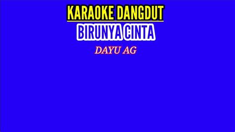 Karaoke Dangdut Birunya Cinta Dayu AG YouTube