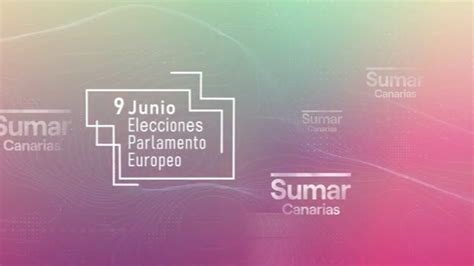 9J Resultados Elecciones Europeas Sumar Canarias