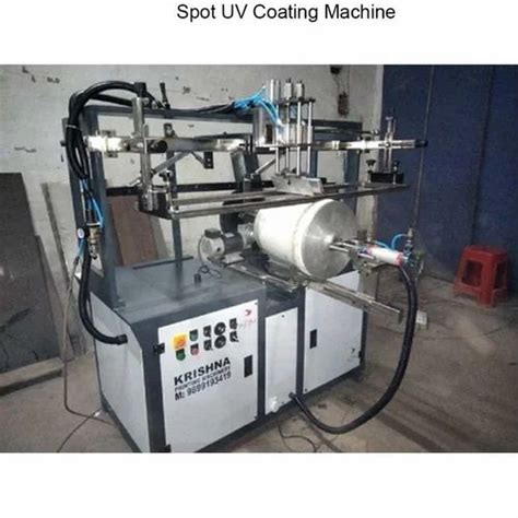 MS Spot UV Coating Machine 240v At Rs 150000 In Faridabad ID