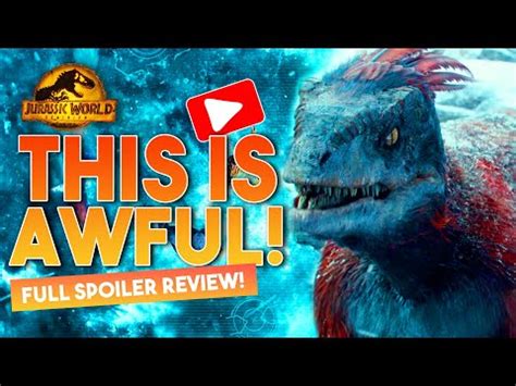 Jurassic World 3 Dominion 2022 FULL SPOILER REVIEW YouTube