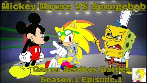 Spongebob VS Mickey Mouse Gamer Beatbox Battles Ep 1 YouTube