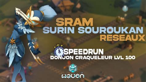 Waven Sram Surin Reseaux Donjon Craq Lvl En Minutes Youtube