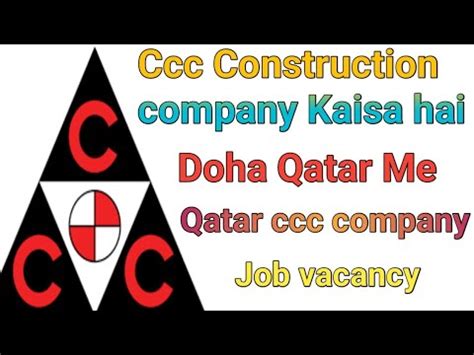 Ccc Construction Company Doha Qatar Kaisa Hai Ccc Construction