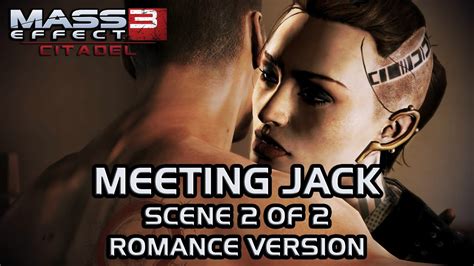 Mass Effect 3 Citadel Dlc Meeting Jack Scene 2 Of 2 Romance Version 1 Youtube