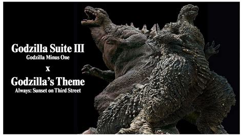 Godzilla Suite Iii Godzilla Minus One X Godzillas Theme Always