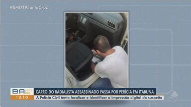 Bahia Meio Dia Itabuna Carro De Radialista Morto Em Itabuna Passa