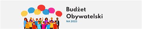 Bud Et Obywatelski Mieszka Cy Wybrali Projekty Do Realizacji