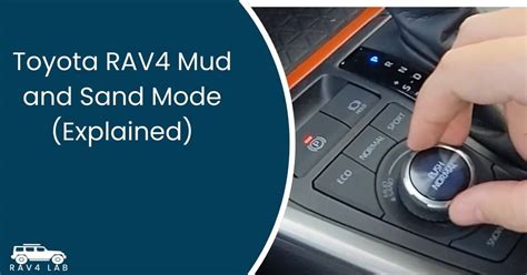 Toyota RAV4 Mud And Sand Mode Explained