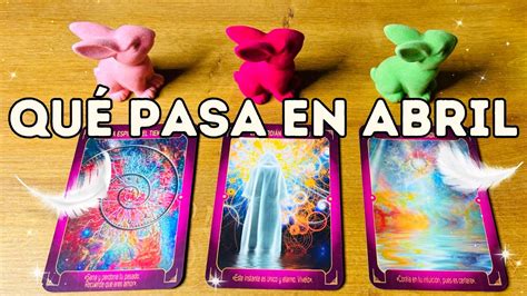 QUÉ PASA EN EL MES DE ABRIL DE 2023 Tarot Interactivo Predicción