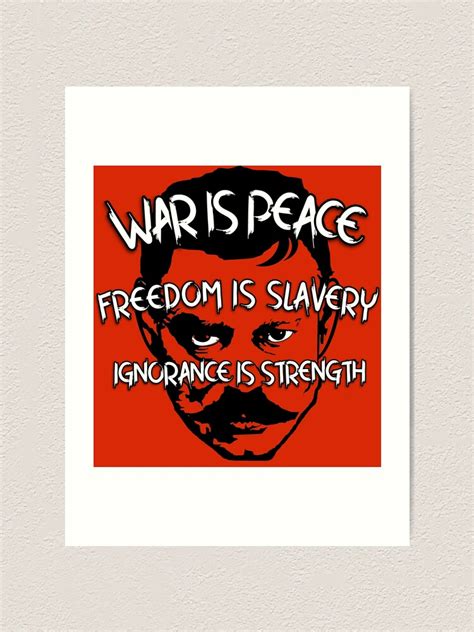 War Is Peace Freedom Is Slavery Ignorance Is Strength Orwell