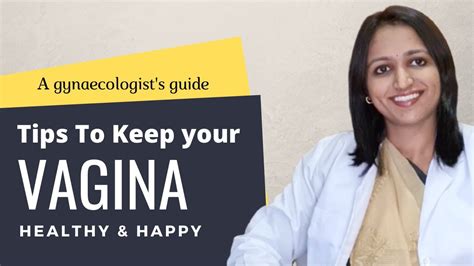 10 Tips To Keep Your Vagina Healthy A Gynaecologists Guide Youtube