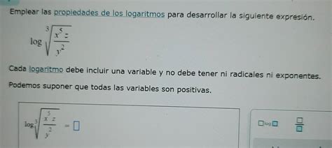 Solved Emplear Las Propiedades De Los Logaritmos Para Desarrollar La