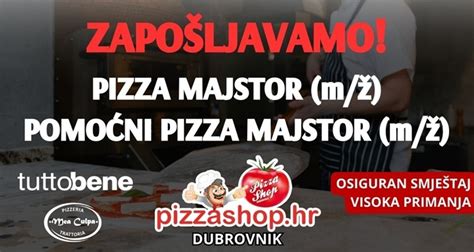 Prilika za posao u Dubrovniku Pizza majstor i pomoćni pizza majstor