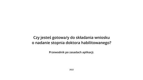 Czy jesteś gotowa y do składania wniosku o nadanie stopienia doktora