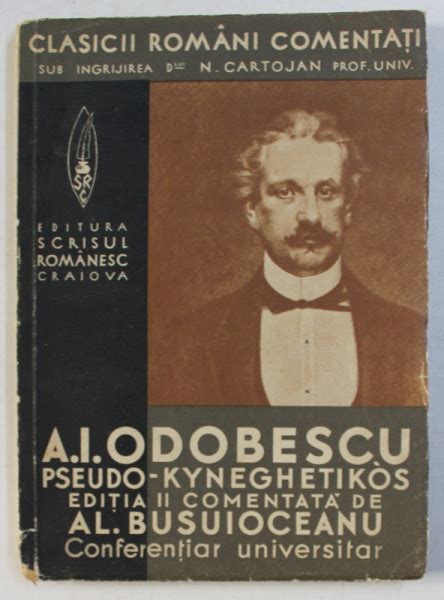 PSEUDO KYNEGHETIKOS De A I ODOBESCU EDITIE INTERBELICA